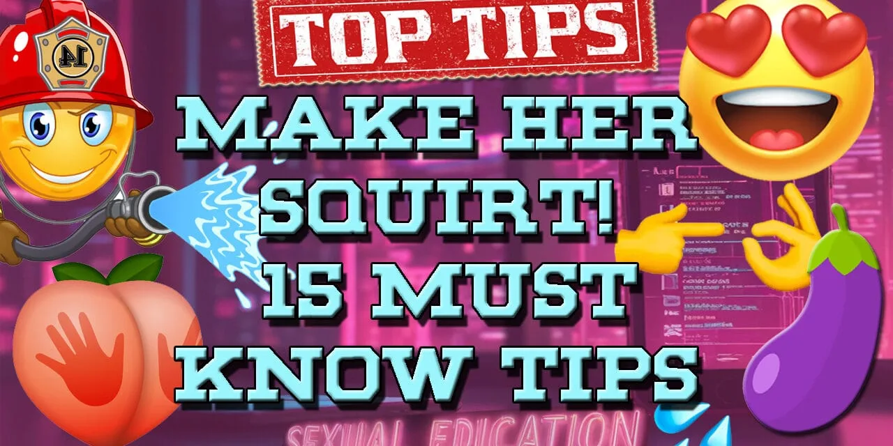 How To Make a Girl Squirt: Promiscuous Guide For The Curious Soul