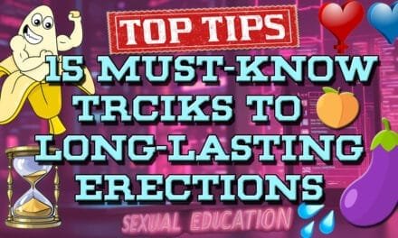 🍆Rise to the Occasion: 15 Tips and Techniques For Men To Maintain Erections Longer!⏳