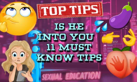 How To Tell He’s Into You