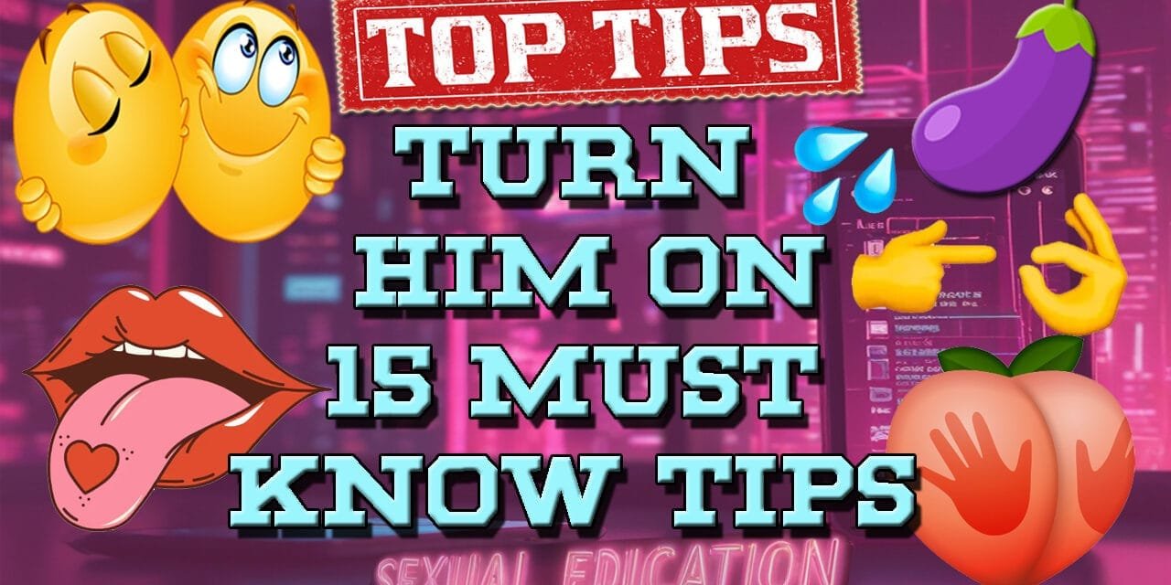 How to Turn a Guy On