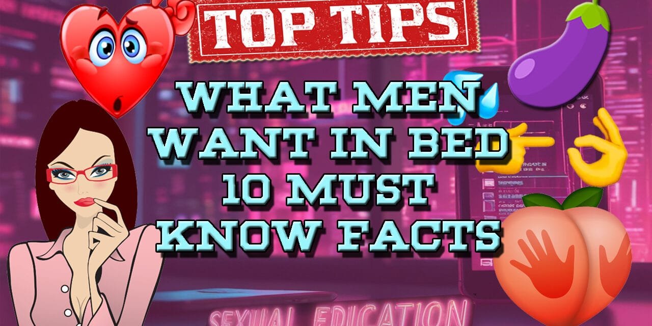 What Men REALLY Want In Bed | 15 Tips to Bedroom Bliss 🛌